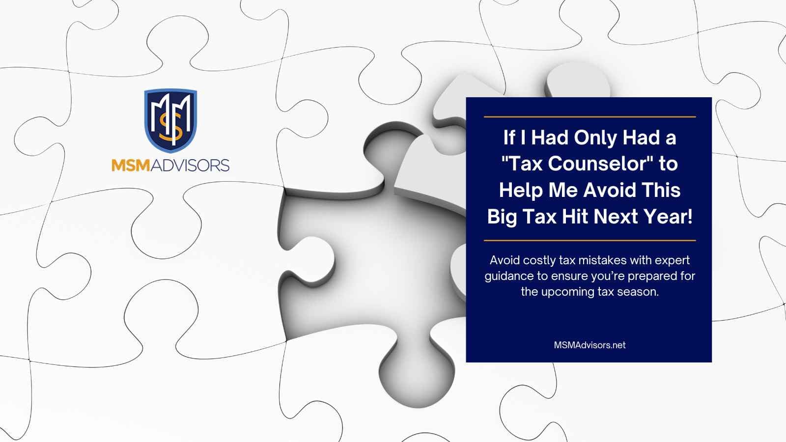 How a Tax Counselor Can Help You Avoid a Big Tax Hit Next Year