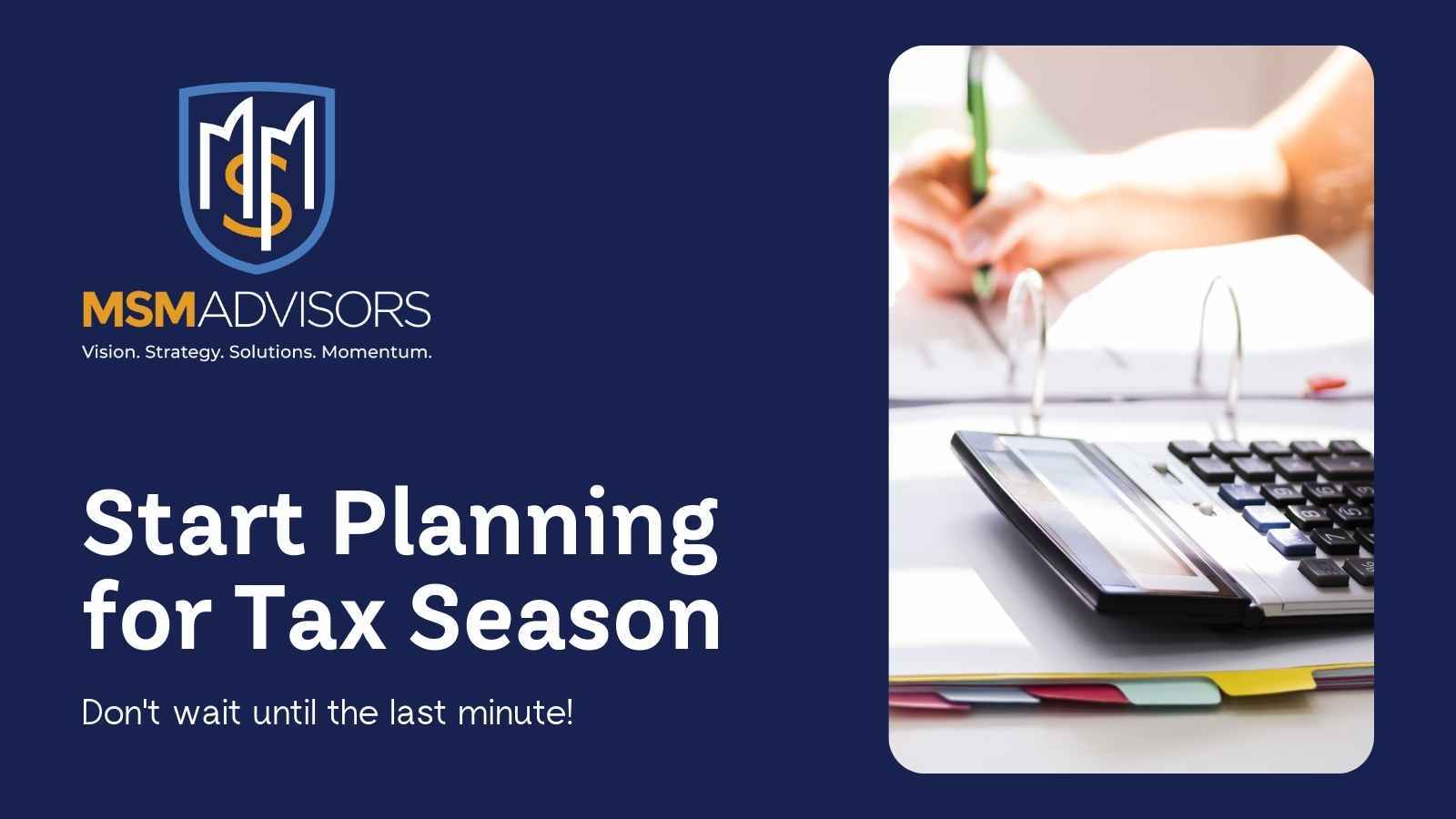 Start Planning For Tax Season